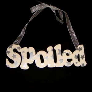Wooden "Spoiled" sign, White w/ silver stars